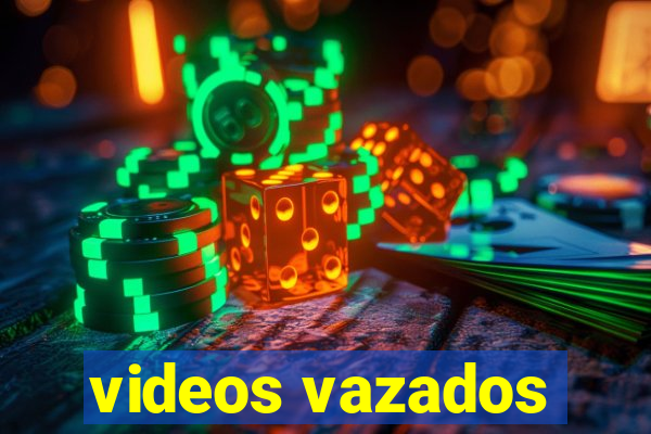 videos vazados